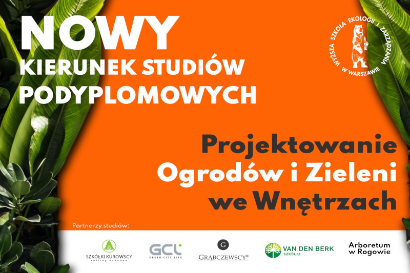 Projektowanie Ogrodów i Zieleni we Wnętrzach – WSEiZ w Warszawie