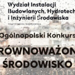 Zrównoważone Środowisko – konkurs Politechniki Warszawskiej