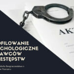 Profilowanie psychologiczne sprawców przestępstw – szkolenie on-line