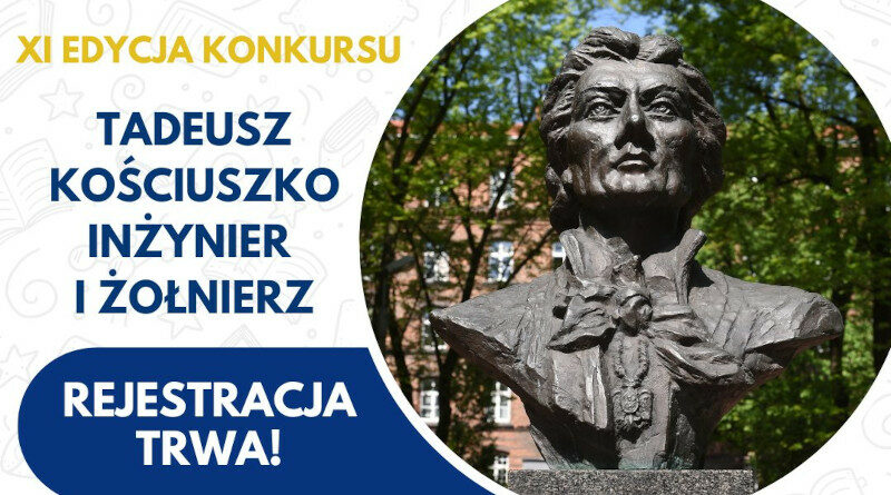 XI edycja konkursu Tadeusz Kościuszko – inżynier i żołnierz