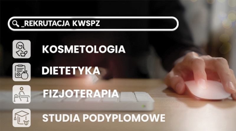 Trwa rekrutacja na studia 2023/2024 w KWSPZ