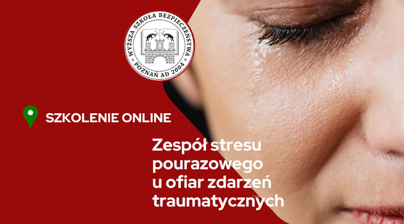 Szkolenie – Zespół stresu pourazowego u ofiar zdarzeń traumatycznych