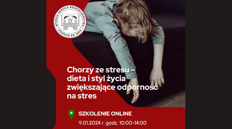Szkolenie online: Chorzy ze stresu – dieta i styl życia zwiększające odporność na stres