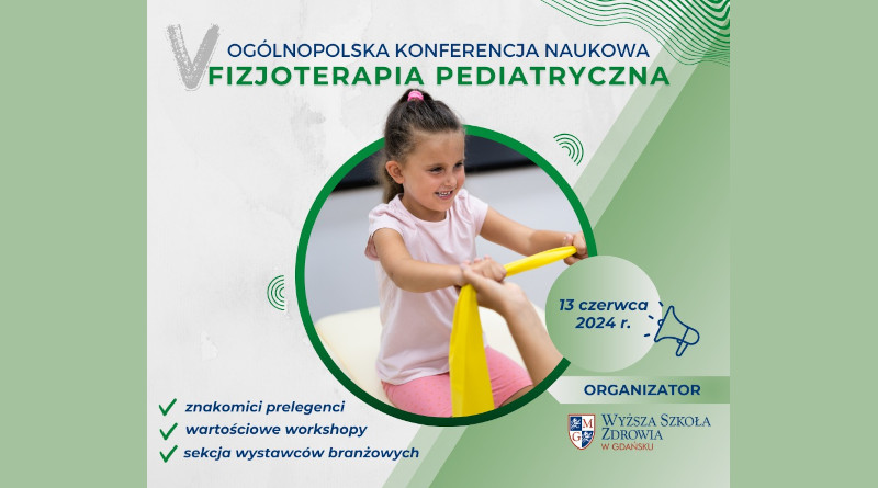 V Ogólnopolska Konferencja Naukowa Fizjoterapia Pediatryczna