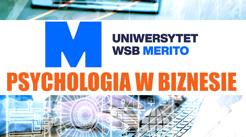 Psychologia w biznesie – Uniwersytet WSB Merito Chorzów