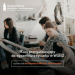 Kurs przygotowujący do egzaminu z rysunku – WSEiZ w Warszawie