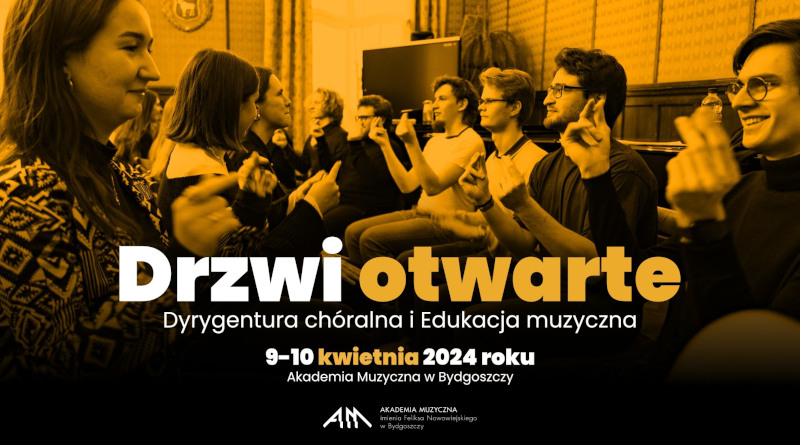 Akademia Muzyczna w Bydgoszczy – Drzwi Otwarte Dyrygentury Chóralnej i Edukacji Muzycznej