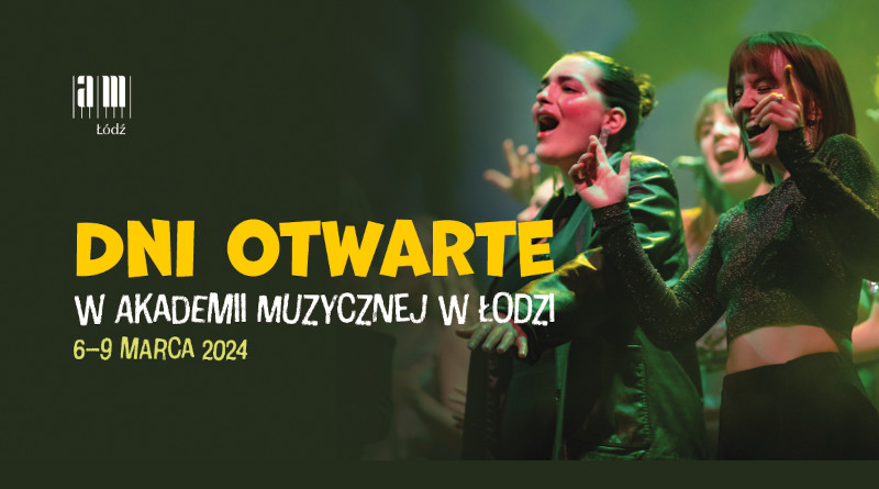 Dni Otwarte 2024 – Akademia Muzyczna w Łodzi