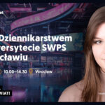 Dzień z Dziennikarstwem – Uniwersytet SWPS we Wrocławiu