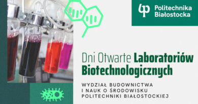 Politechnika Białostocka – Dni Otwarte Laboratoriów Biotechnologicznych