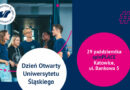 Uniwersytet Śląski zaprasza na Dzień Otwarty Uczelni Uniwersytet Śląski zaprasza na Dzień Otwarty Uczelni