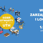 Dzień Otwarty Wydziału Zarządzania i Logistyki UTH w Warszawie