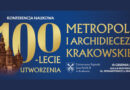 Konferencja UPJP2 w Krakowie – 100-lecie utworzenia metropolii i archidiecezji krakowskiej