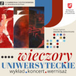 UJD w Częstochowie – Wieczór Uniwersytecki: wykład, koncert, wernisaż