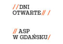 Wiosenne Dni Otwarte ASP w Gdańsku 2026