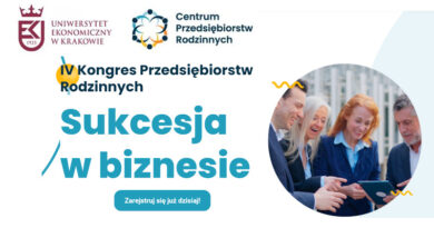 Uniwersytet Ekonomiczny w Krakowie – IV Kongres Przedsiębiorstw Rodzinnych