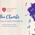 Dni Otwarte Instytutu Muzyki Kościelnej UPJP2 w Krakowie