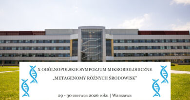 Instytut Biologii SGGW zaprasza na X Ogólnopolskie Sympozjum Mikrobiologiczne Instytut Biologii SGGW zaprasza na X Ogólnopolskie Sympozjum Mikrobiologiczne