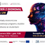 Uniwersytet Warszawski zaprasza na Dzień z Ekonomią na UW