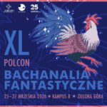 Uniwersytet Zielonogórski zaprasza na 40. Bachanalia Fantastyczne!