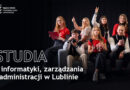 Studia z informatyki, zarządzania i administracji w Lublinie