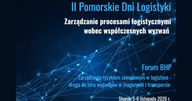 II Pomorskie Dni Logistyki – konferencja naukowa w Słupsku