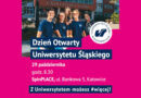 Uniwersytet Śląski zaprasza na Dzień Otwarty Uczelni w SpinPLACE Uniwersytet Śląski zaprasza na Dzień Otwarty Uczelni w SpinPLACE