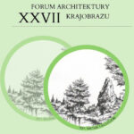 XXVII Forum Architektury Krajobrazu – Uniwersytet Rolniczy w Krakowie